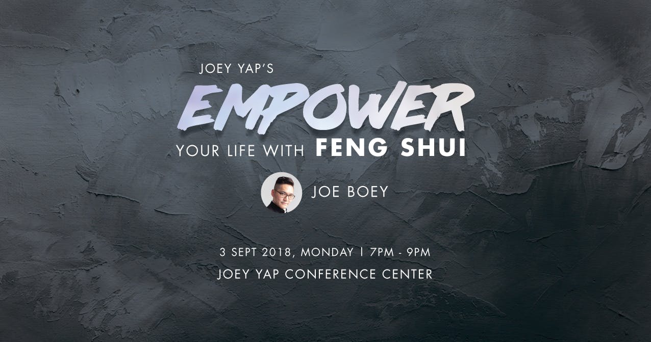 Joey Yap S Empower Your Life With Feng Shui By Joe Boey 3 Sep 2018
