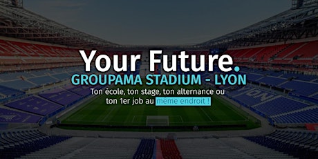 Salon Your Future à Lyon au Groupama Stadium