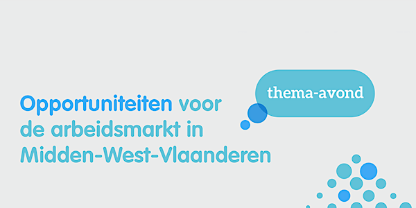 Opportuniteiten voor de arbeidsmarkt in Midden West-Vlaanderen
