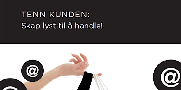 Salgsskolen - Tenn kunden: Skap lyst til å handle! (Coachende salg)