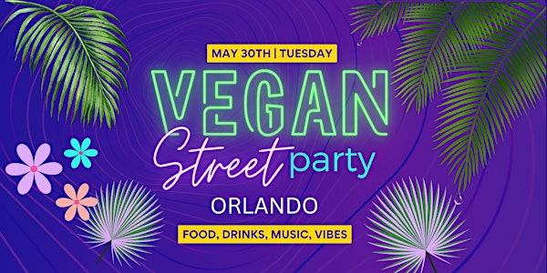 Vegan Street Party - Orlando!