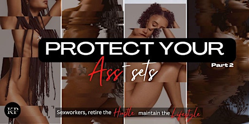 Sex Workers, Protect Your ASS-sets ! primary image