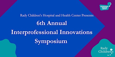 Imagen principal de 6th  Interprofessional Innovations Symposium - October 31, 2023