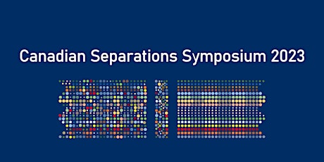 Canadian Separations Symposium 2023