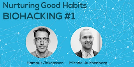 Nurturing Good Habits (Biohacking #1) primary image