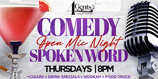 Primaire afbeelding van 4Gents Cigar Bar & Lounge : Comedy & Spoken Word : Open Mic Night