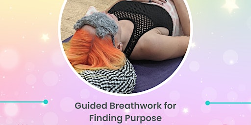 Guided Breathwork Group: Finding Purpose primary image