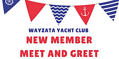 Imagem principal do evento 2024 Wayzata Yacht Club New Member Meet & Greet
