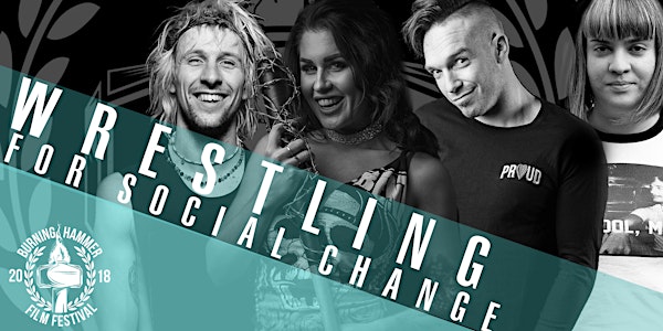 Burning Hammer Film Festival - Wrestling for Social Change Panel