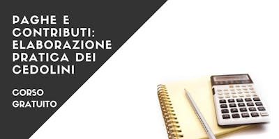 Corso gratuito - Paghe e contributi: elaborazione pratica dei cedolini Corso gratuito - Paghe e contributi: elaborazione pratica dei cedolini