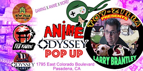 TOYZILLA POP-UP + LARRY BRANTLEY MHA Voice Actor - ANIME odyssey PASADENA primary image