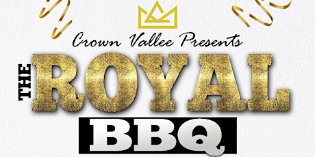 Crown Vallee Presents : The Royal BBQ