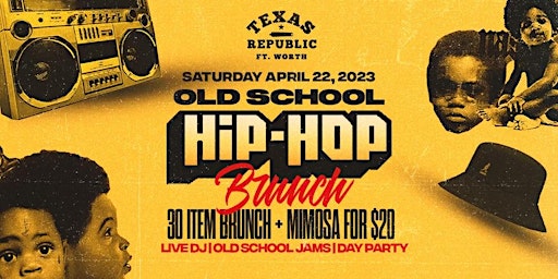 Primaire afbeelding van Old School Hip Hop Brunch Buffet & Party Fort Worth!