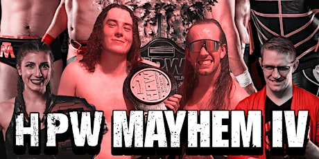 Hamilton Pro Wrestling - MAYHEM 4! primary image