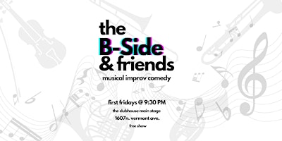Immagine principale di Musical Improv Comedy with The B-Side & Friends! 