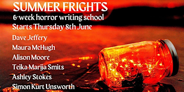 Summer Frights - 6-week Horror Writing School