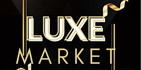 2023 Summer Luxe Market