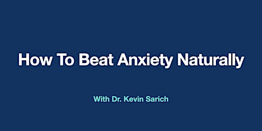 Beat Anxiety & Stop Panic Attacks Naturally - Free Webinar! primary image