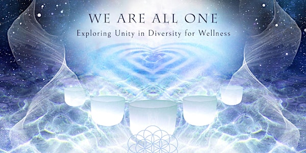 We are all ONE: Exploring Unity in Diversity for Wellness