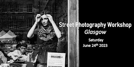 Glasgow Street Photography Course (group max 6) primary image