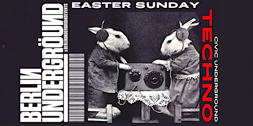 Image principale de Berlin Underground - Easter Sunday Techno