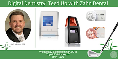 Digital Dentistry: Teed up with Zahn Dental primary image