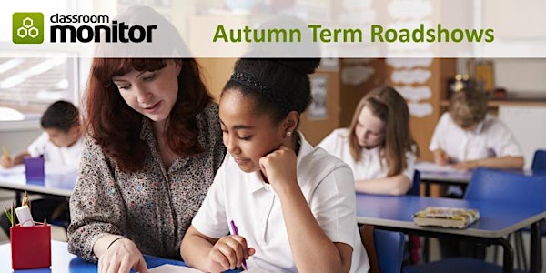 Classroom Monitor - Autumn Roadshows (Bradford)
