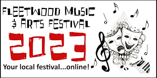 Fleetwood Music & Arts Festival 2023 - Your local festival...online! primary image