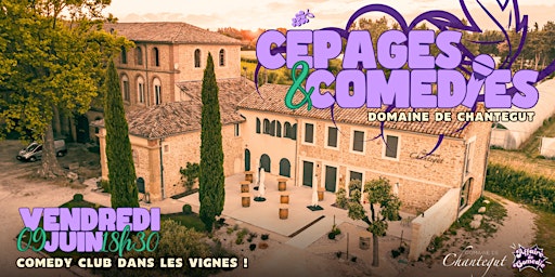 Image principale de CÉPAGES & COMÉDIES - Domaine de Chantegut