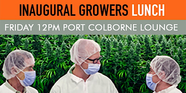 Growers Luncheon: Meeting of the Minds (Invite Only)