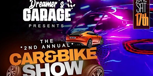 A DREAMERS GARAGE "2ND ANNUAL" CAR & BIKE SHOW primary image