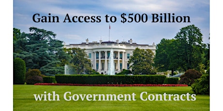 Gain Access to $500 Billion through Government Contracts primary image