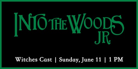 Image principale de Into The Woods Jr. | Witches Cast