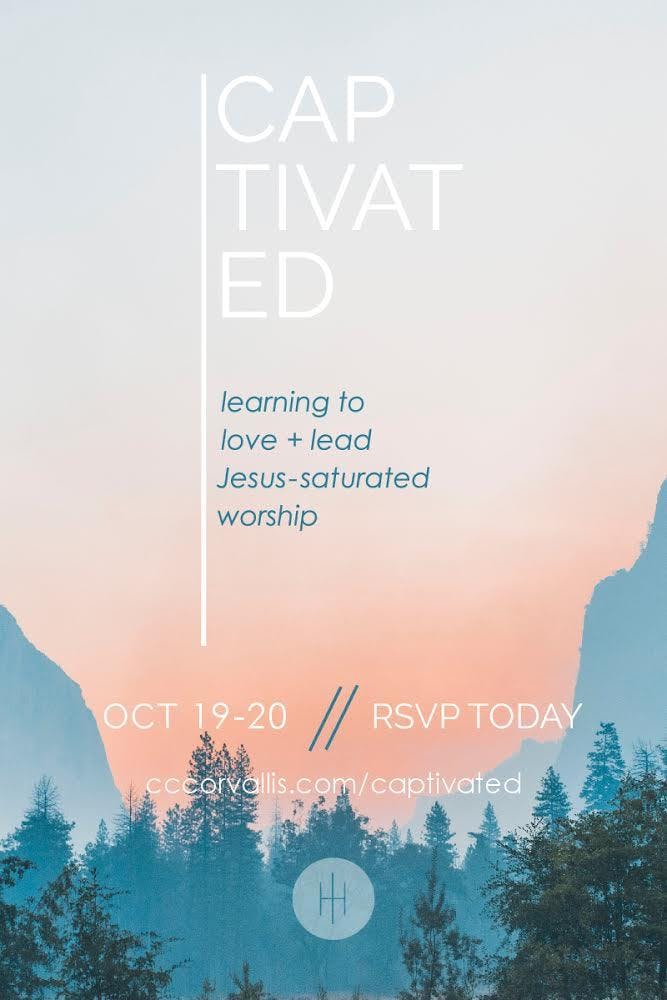 CAPTIVATED: learning to love + lead Jesus-saturated worship