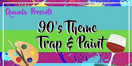 90s Theme Trap and Paint
