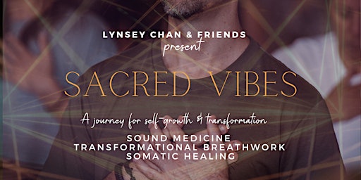 SACRED VIBES - Transformational Breathwork, Sound & Somatic Journey primary image