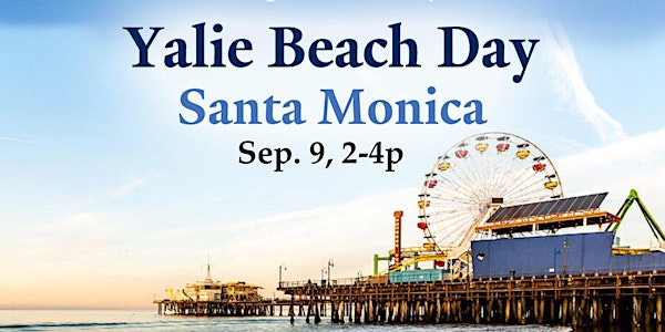 Yalie Beach Day - Santa Monica