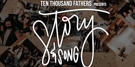 10,000 Fathers presents Story & Song primary image