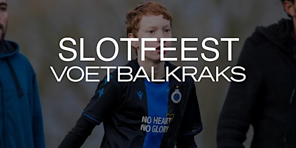 Slotfeest Club Brugge Voetbalkraks 2024