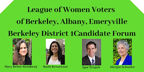 LWV Berkeley District 1 Candidate Forum