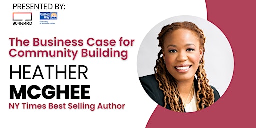 Heather McGhee: The Business Case for Community Building primary image
