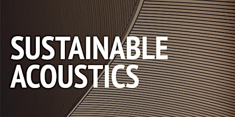 Sustainable Acoustics