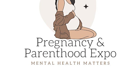 Pregnancy and Parenthood Expo