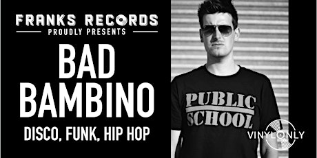 DJ Bad Bambino - Disco, Funk & Oldschool Hip-Hop  primärbild