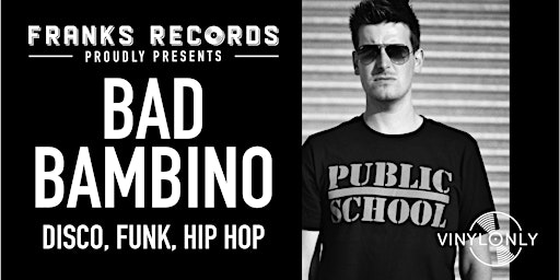 Imagem principal do evento DJ Bad Bambino - Disco, Funk & Oldschool Hip-Hop