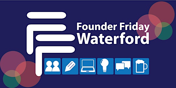 Founder Friday Waterford