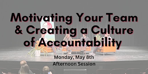 Motivating Your Team and Creating a Culture of Accountability