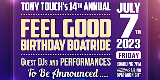 Tony Touch's 14th annual Feel Good bday Boatride party primary image