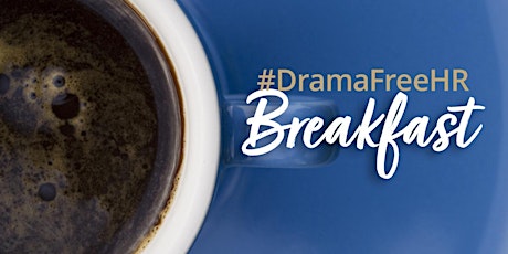 #DramaFreeHR Breakfast – June 2, 2023