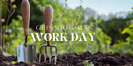 GreenSEED Garden Spring Work Day